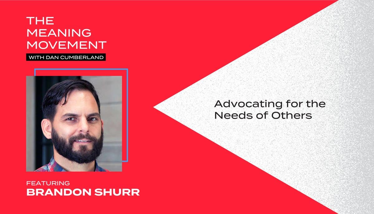 Advocating for the Needs of Others with Brandon Shurr