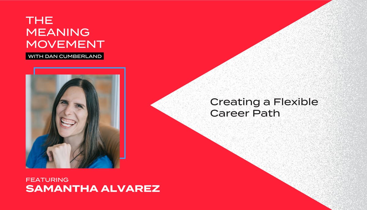 Creating a Flexible Career Path with Samantha Alvarez