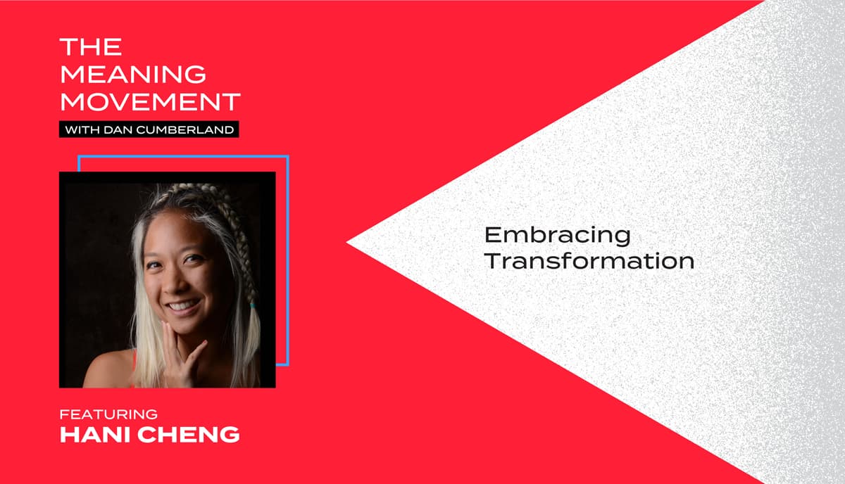 Embracing Transformation with Hani Cheng