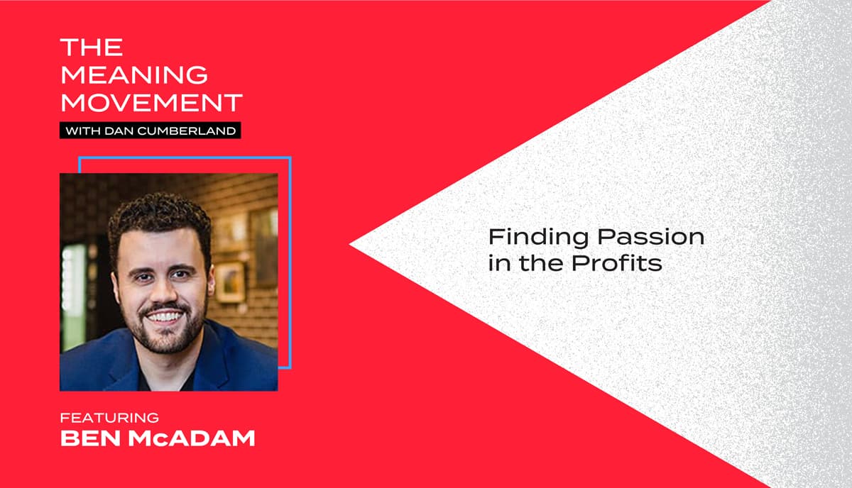 Finding Passion in the Profits with Ben McAdam