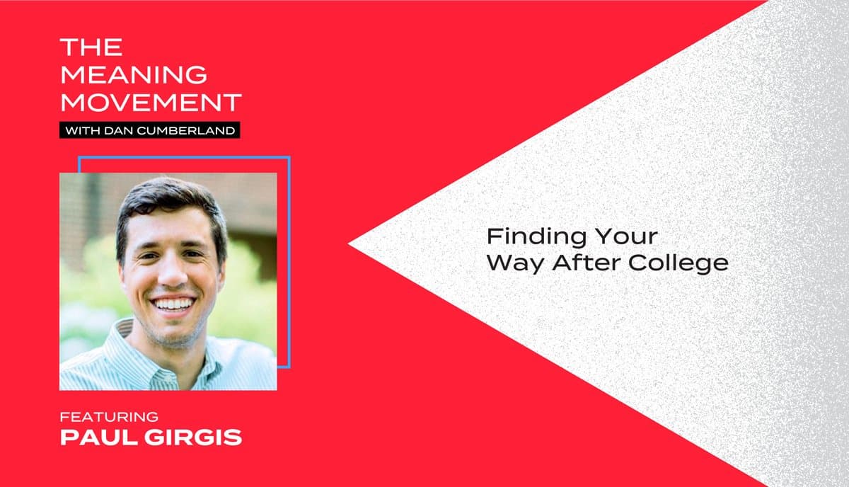 Finding Your Way After College with Paul Girgis