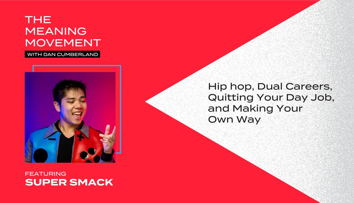 Hip hop, Dual Careers, Quitting Your Day Job, and Making Your Own Way with Super Smack