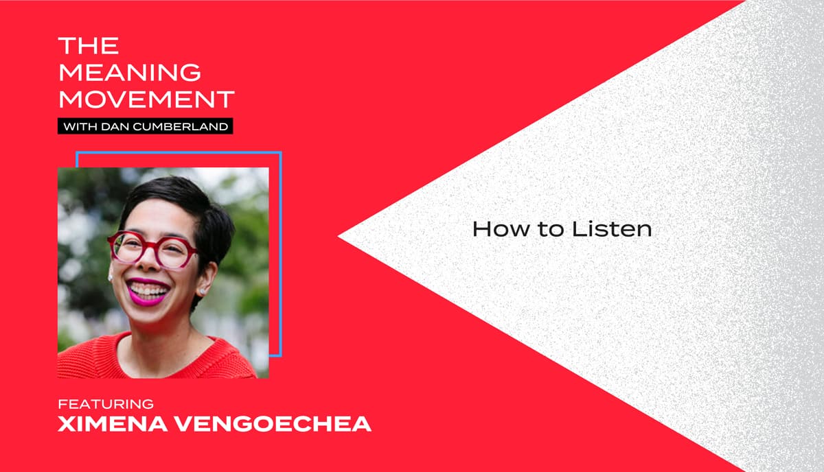 How to Listen with Ximena Vengoechea