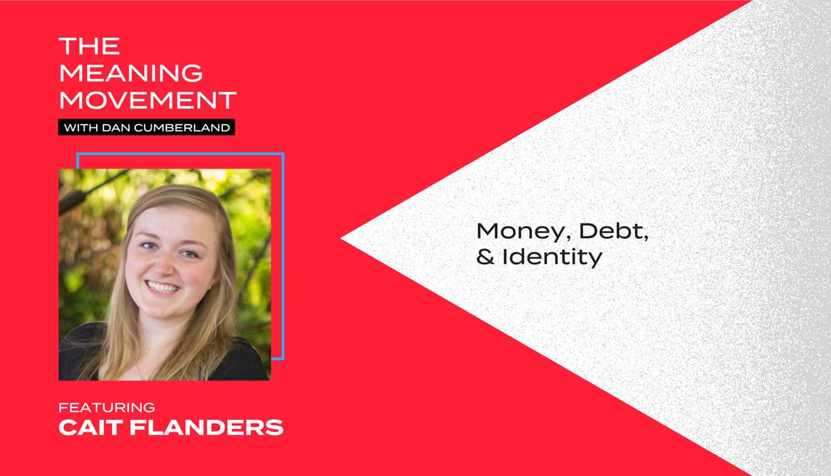 Money, Debt, & Identity with Cait Flanders