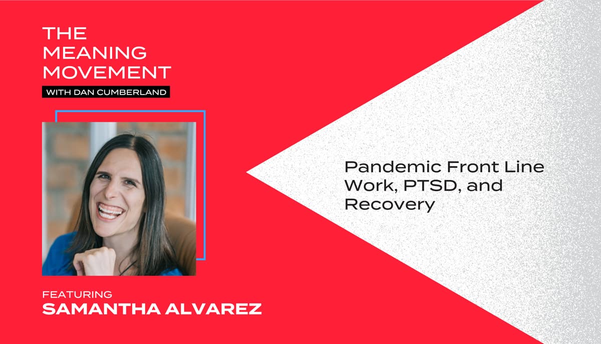 Pandemic Front Line Work, PTSD, and Recovery with Samantha Alvarez
