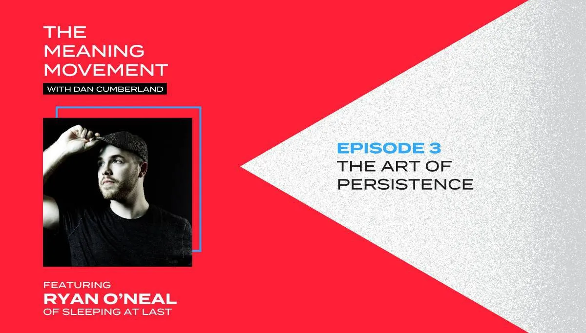 The Art of Persistence with Sleeping At Last's Ryan O'Neal