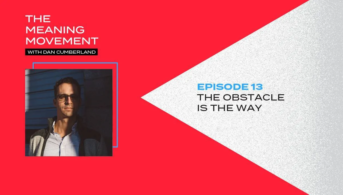 [Short] The Obstacle is the Way