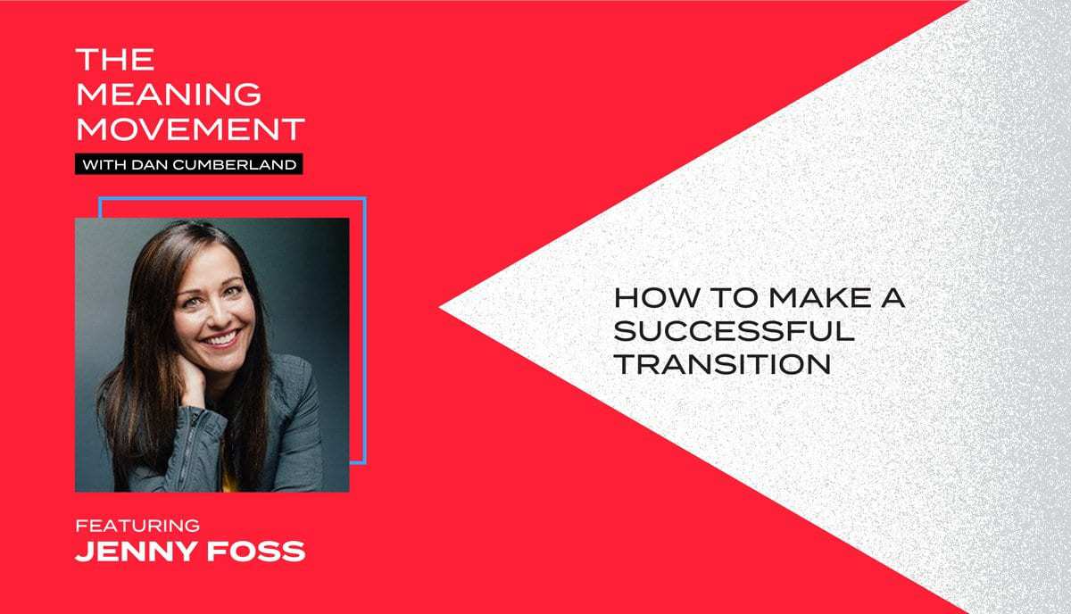 How to Make a Successful Career Transition with Jenny Foss