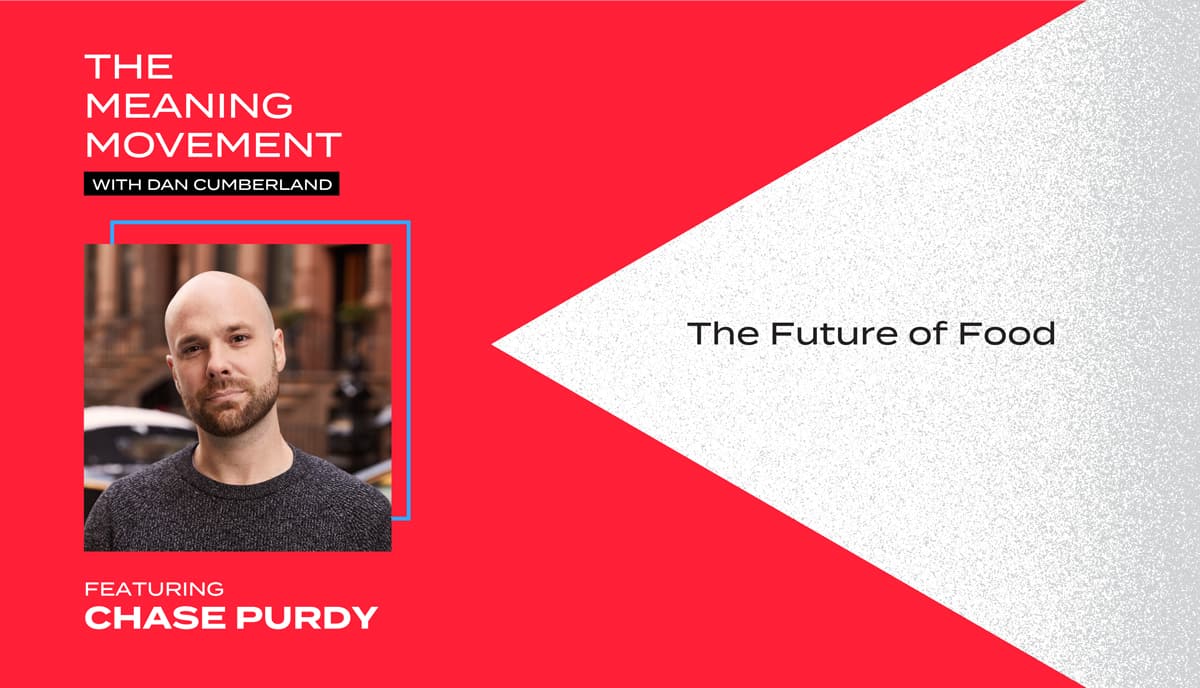The Future of Food with Chase Purdy