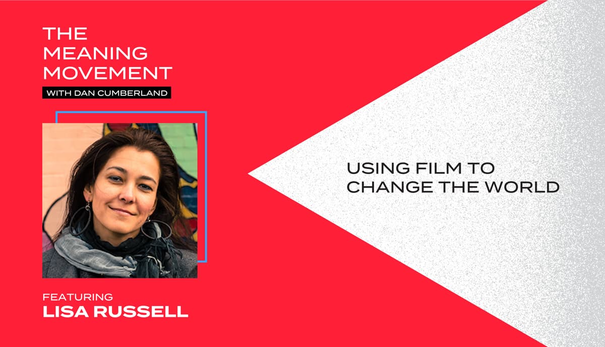 Using Film to Change the World with Lisa Russell